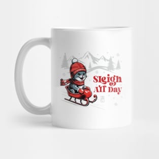 Sleigh All Day - Cat in sleigh - Funny Christmas - Xmas - Happy Holidays Mug